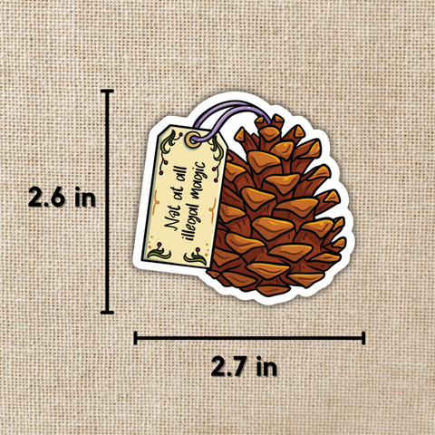 Kingdom of Threads Sticker Not At All Illegal Magic Pinecone