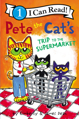 Pete the Cat's Trip to the Supermarket (I Can Read Level 1) (Paperback) Paperback
