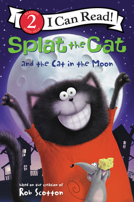 Splat the Cat and the Cat in the Moon (I Can Read Level 2) (Paperback) Paperback