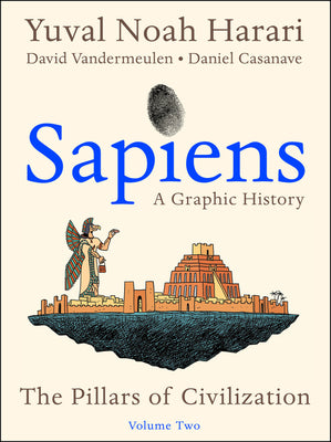 Sapiens: A Graphic History, Volume 2: The Pillars of Civilization Paperback
