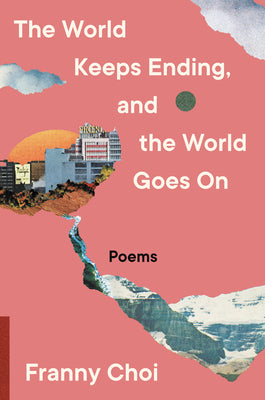 The World Keeps Ending, and the World Goes on (Paperback)