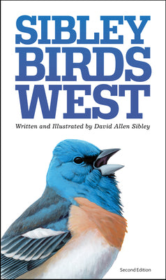 Sibley Birds West: Field Guide to Birds of Western North America Paperback