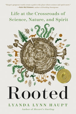 Rooted: Life at the Crossroads of Science, Nature, and Spirit (Paperback)
