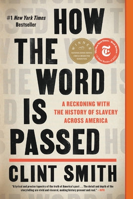 How the Word Is Passed: A Reckoning with the History of Slavery Across America /  Paperback