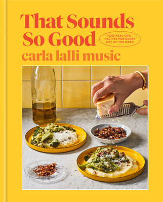 That Sounds So Good: 100 Real-Life Recipes For Every Day Of