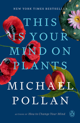 This Is Your Mind on Plants Paperback