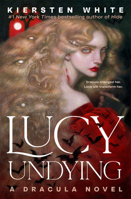 Lucy Undying: A Dracula Novel PUB 9/10