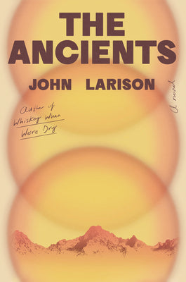 The Ancients: A Novel (Hardcover)