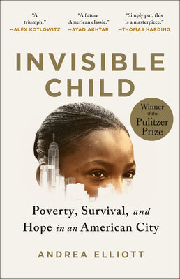 Invisible Child: Poverty, Survival & Hope In An American City (Pulitzer Prize Winner) (Paperback)