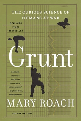 Grunt: The Curious Science of Humans at War Paperback