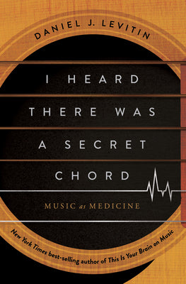 Heard There Was a Secret Chord: Music as Medicine