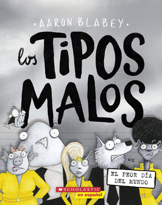 Los Tipos Malos En El Peor Día del Mundo