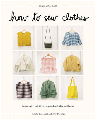 HOW TO SEW CLOTHES: LEARN WITH INTUITIVE, SUPER-HACKABLE PAT