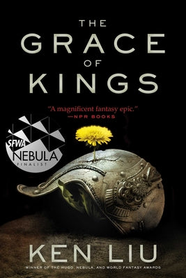 The Grace of Kings (Dandelion Dynasty #1)