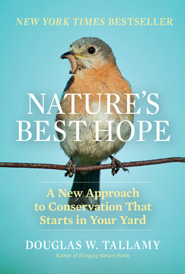 Nature's Best Hope: A New Approach to Conservation that Starts in Your Yard Hardcover