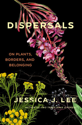 Dispersals: On Plants, Borders, and Belonging (Paperback)