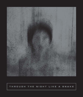 Through the Night Like A Snake