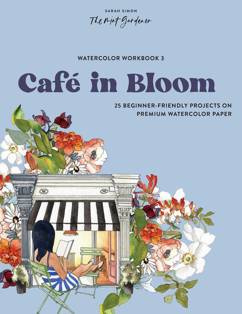 Watercolor Workbook: Café in Bloom: 25 Beginner-Friendly Projects on Premium Watercolor Paper (Watercolor Workbook)