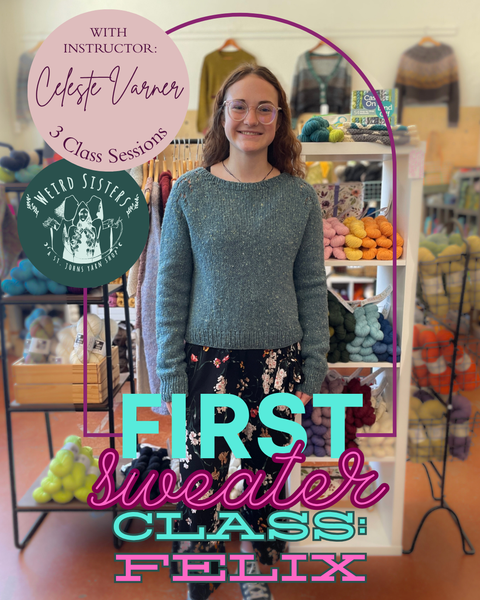 First Sweater Class: Felix Pullover (Sept 11, 18, Oct 2)