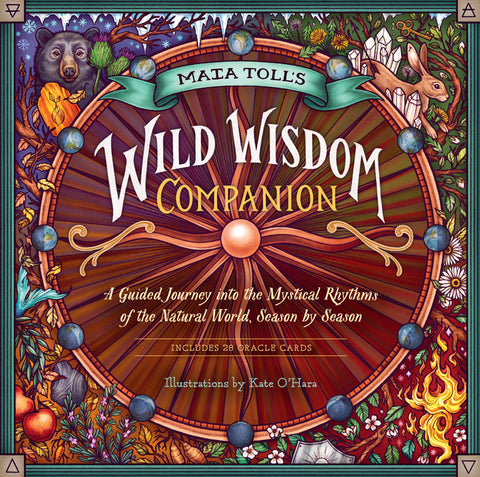 Maia Toll's Wild Wisdom Companion: A Guided Journey Into the Mystical Rhythms of the Natural World, Season by Season - Ingram