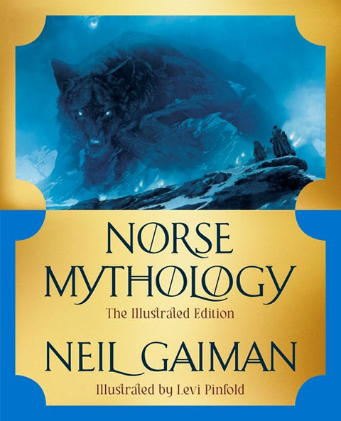 Norse Mythology: The Illustrated Edition