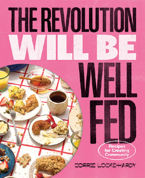 The Revolution Will Be Fed (Paperback)