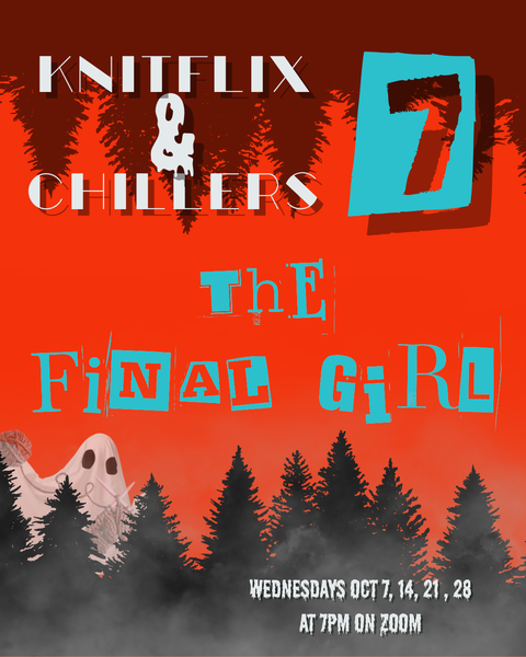 Knitflix + Chillers