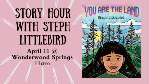 Steph Littlebird Event April 11 at Wonderwood!