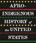 AFRO-INDIGENOUS HISTORY OF THE UNITED STATES