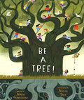 Be A Tree!