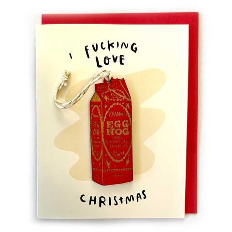 SnowMade Eggnog Ornament w/Card I F*cking Love Christmas