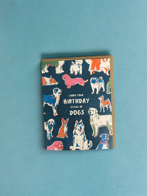 Wild Optimist Greeting Card I Hope Your Birthday is Full of Dogs