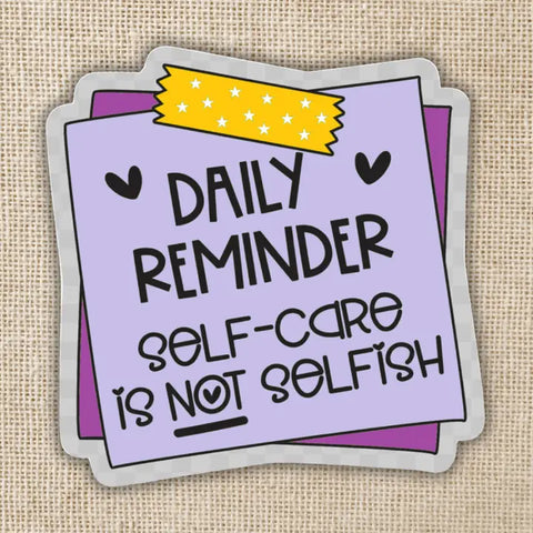 Kingdom of Threads Self Care Isn't Selfish Sticker