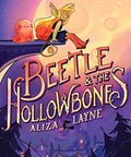 Beetle & The Hollowbones