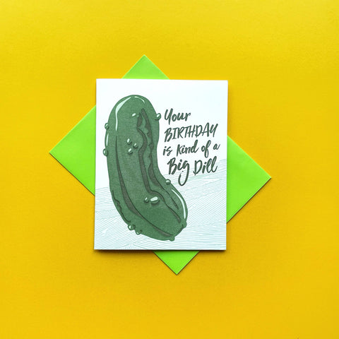 Pier Six Press Card Big Dill Birthday