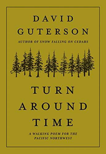 Turn Around Time: A Walking Poem for the Pacific Northwest