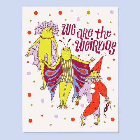 The Good Twin Card We Are the Weirdos