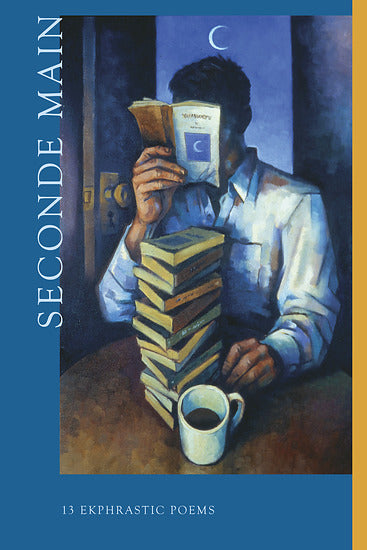 Seconde Main: 13 Ekphrastic Poems (Paperback)