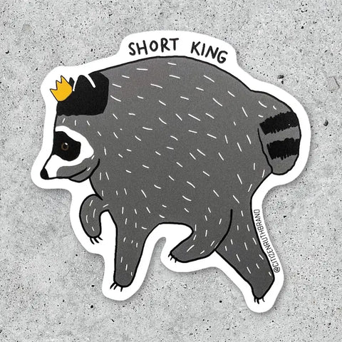 Citizen Ruth Jimothy the Raccoon Short King Sticker