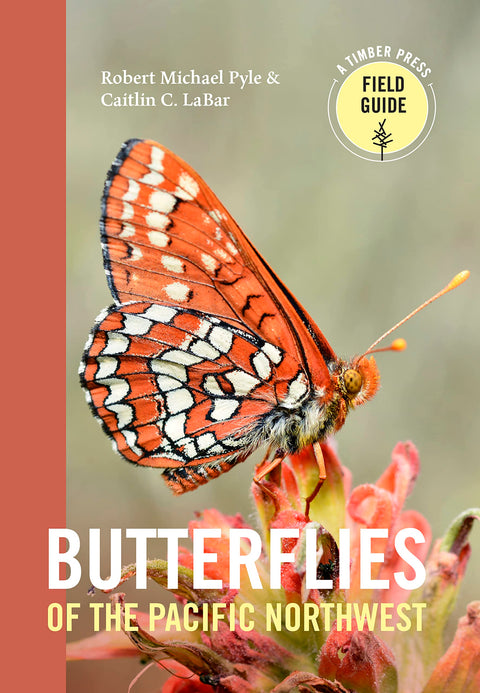 Butterflies of the Pacific Northwest (Timber Press Field Guide)