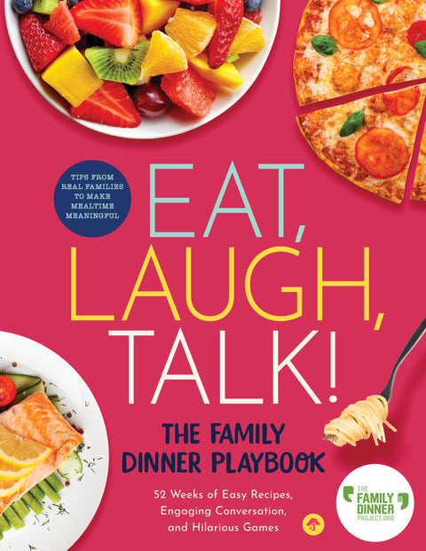 Eat, Laugh, Talk! The Family Dinner Playbook