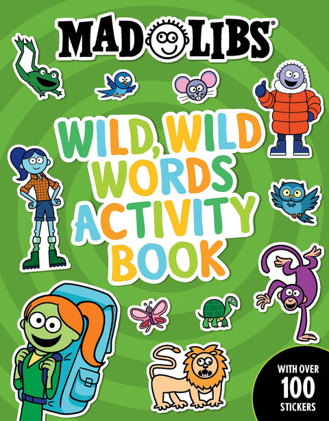 Mad Libs Wild, Wild Words Activity Book: Sticker and Activity Book