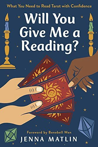 Will You Give Me a Reading?: What You Need to Read Tarot with Confidence