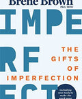 The Gifts of Imperfection: 10th Anniversary Edition: Features a new foreword and brand-new tools