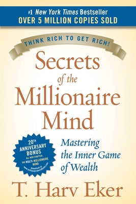 Secrets of the Millionaire Mind: Mastering the Inner Game of Wealth