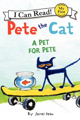 Pete the Cat: A Pet for Pete (My First I Can Read) (Paperback) Paperback