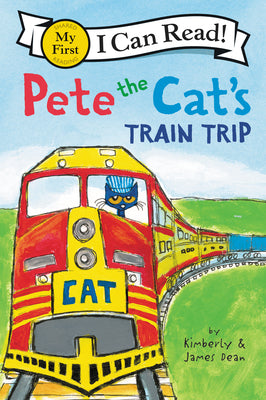 Pete the Cat's Train Trip (My First I Can Read) (Paperback) Paperback