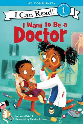 I Want to Be a Doctor (I Can Read Level 1) (Paperback)