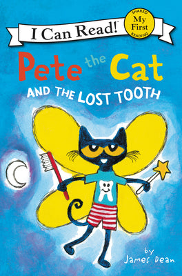 Pete the Cat and the Lost Tooth (My First I Can Read) (Paperback) Paperback