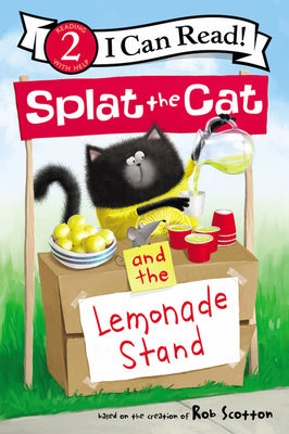 Splat the Cat and the Lemonade Stand (I Can Read Level 2) (Paperback) Paperback